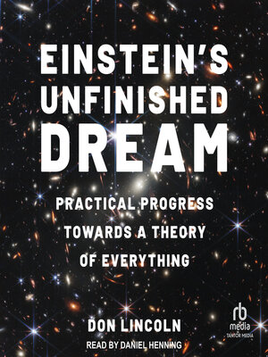 cover image of Einstein's Unfinished Dream
